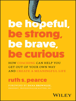 cover image of Be Hopeful, Be Strong, Be Brave, Be Curious
